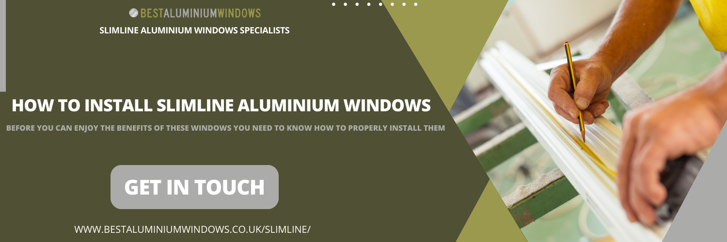 How to Install Slimline Aluminium Windows